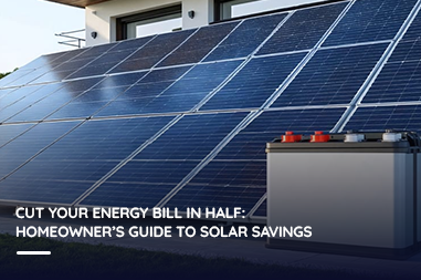 Cut your energy bill in half: Homeowner’s guide to solar savings