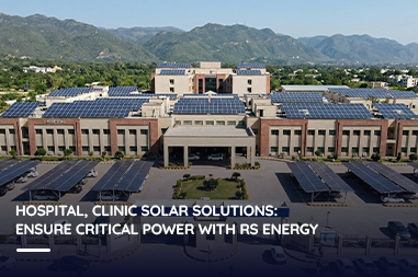 Hospital, clinic solar solutions: Ensure critical power with RS Energy