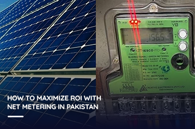 How to Maximize ROI with Net Metering in Pakistan?