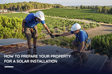 How to Prepare Your Property for a Solar Installation?