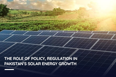 The role of policy, regulation in Pakistan’s solar energy growth