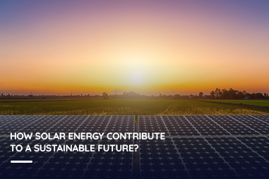 How solar energy contribute to a sustainable future?