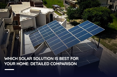 Which solar solution is best for your home: detailed comparison