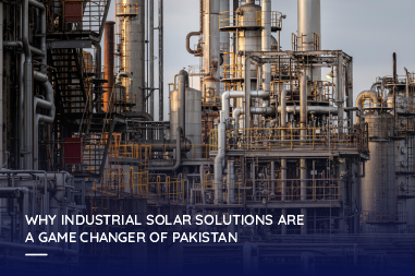 Why industrial solar solutions are a gamechanger for Pakistan?
